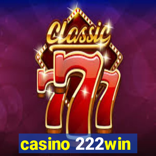 casino 222win